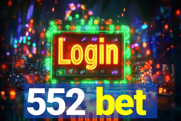 552 bet